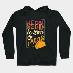 All you need is love & tacos Hoodie